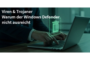 Bester Antivirus? Warum Windows Defender alleine nicht ausreicht